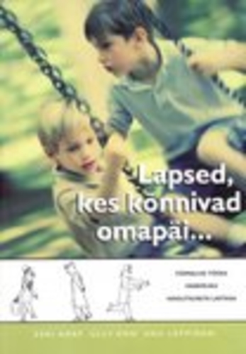 Lapsed, kes kõnnivad omapäi...