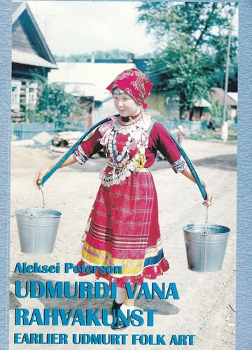 Udmurdi vana rahvakunst = Earlier Udmurt Folk Art