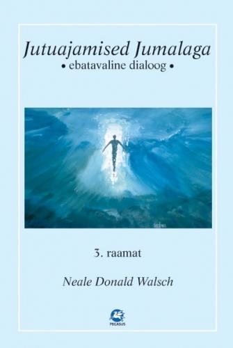 Jutuajamised Jumalaga 3. raamat