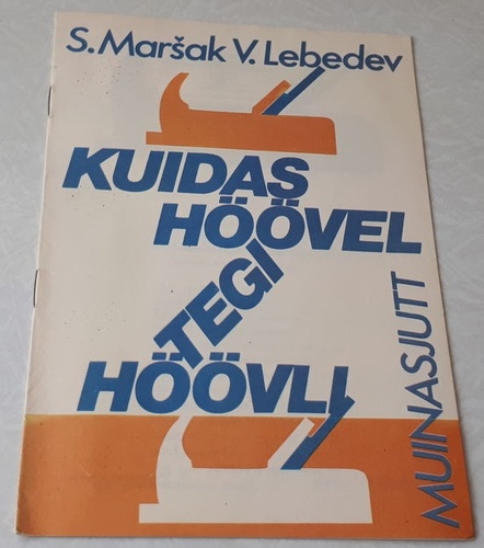 Kuidas höövel tegi höövli
