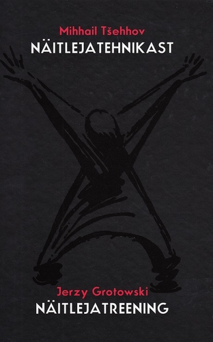 Näitlejatehnikast. Näitlejatreening