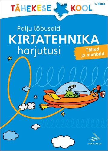 Palju lõbusaid kirjatehnika harjutusi. 1. klass