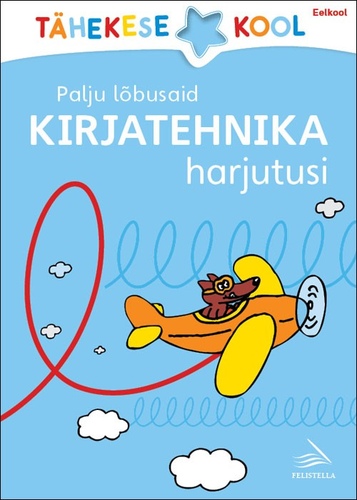 Palju lõbusaid kirjatehnika harjutusi. Eelkool