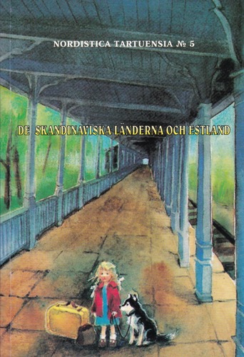 De skandinaviska länderna och Estland = Skandinaaviamaad ja Eesti