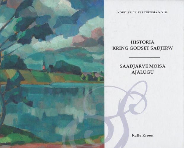 Historia kring godset Sadjerw = Saadjärve mõisa ajalugu