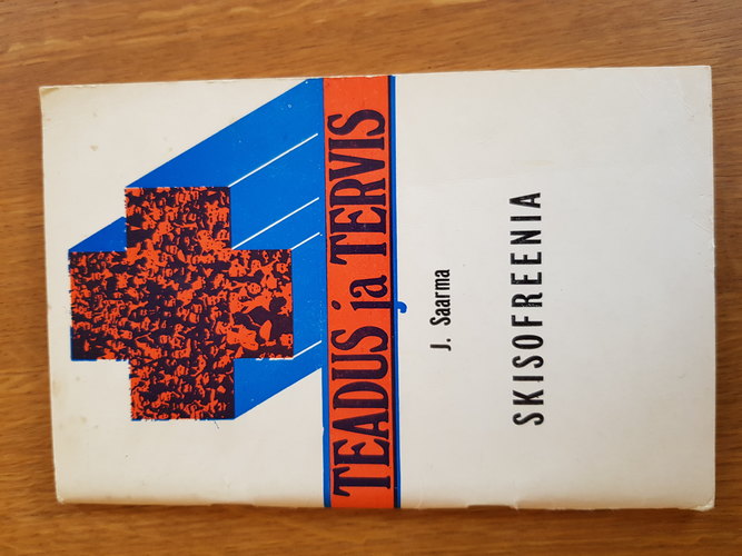 Skisofreenia. Sari "Teadus ja tervis"