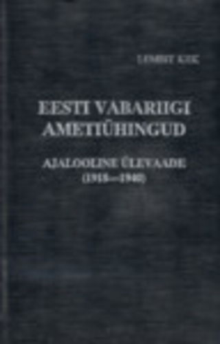 Eesti Vabariigi ametiühingud. Ajalooline ülevaade (1918 - 1940)