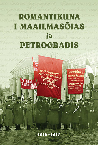 Romantikuna I maailmasõjas ja Petrogradis