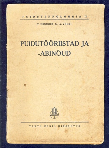 Puidutööriistad ja abinõud