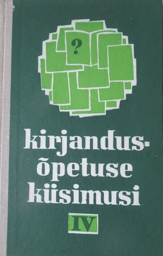 Kirjandusõpetuse küsimusi IV
