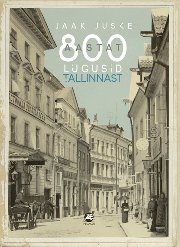 800 aastat lugusid Tallinnast