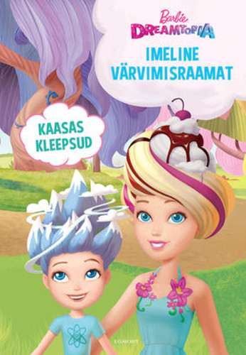 Barbie Dreamtopia. Imeline värvimisraamat