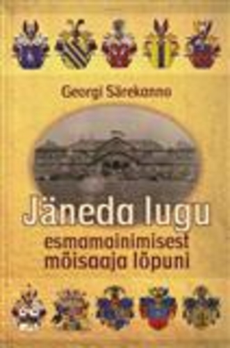 Jäneda lugu esmamainimisest mõisaaja lõpuni