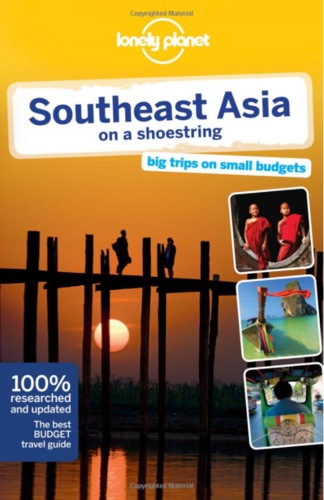 Southeast Asia on a shoestring / lonely planet