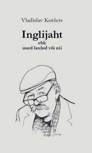 Inglijaht ehk uued laulud või nii