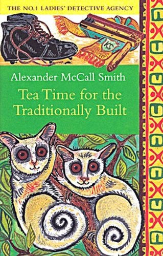 Tea Time for the Traditionally Built (No. 1 Ladies' Detective Agency Series)