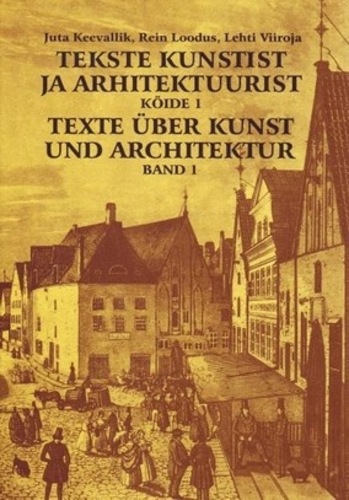 Tekste kunstist ja arhitektuurist. Texte über Kunst und Architektur