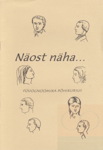 Näost näha - füsiognoomika põhikursus