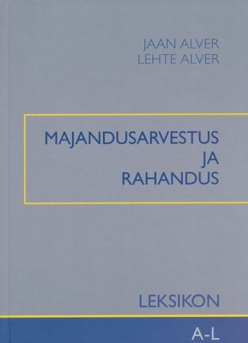 Majandusarvestus ja rahandus. Leksikon A-L.
