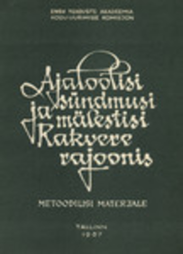 Ajaloolisi sündmusi ja mälestisi Rakvere rajoonis. Metoodilisi materjale