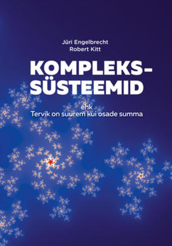 Komplekssüsteemid ehk tervik on suurem kui osade summa