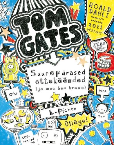 Tom Gates Suurepärased ettekäänded (ja muu hea kraam)
