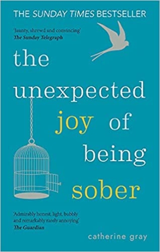 The Unexpected Joy of Being Sober