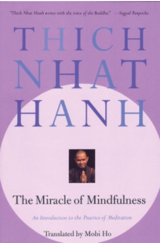 The Miracle of Mindfulness