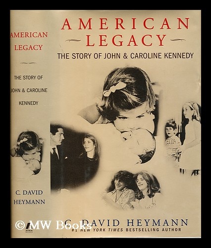 American Legacy. The Story of John and Caroline Kennedy