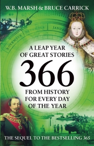 366: A Leap Year of Great Stories from History for Every Day of the Year