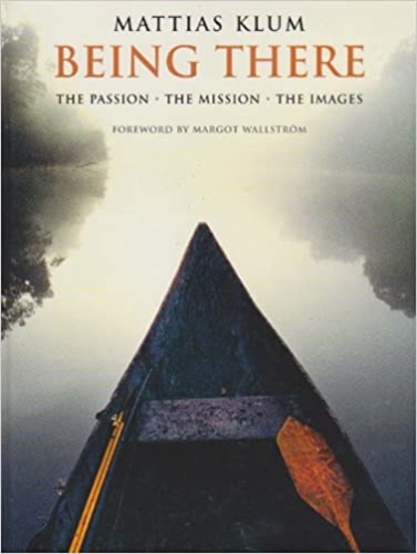 Being There: The Passion, the Mission, the Images