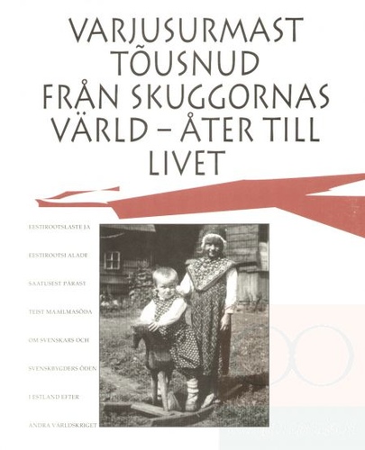 Varjusurmast tõusnud. Från skuggornas värld - åter till livet