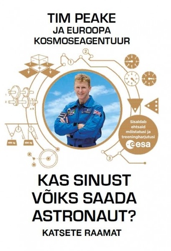 Kas sinust võiks saada astronaut?