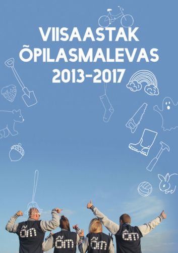 Viisaastak Õpilasmalevas 2013-2017