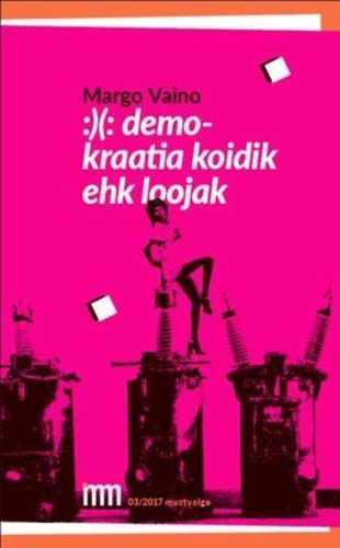 :)(: DEMOKRAATIA KOIDIK EHK LOOJAK