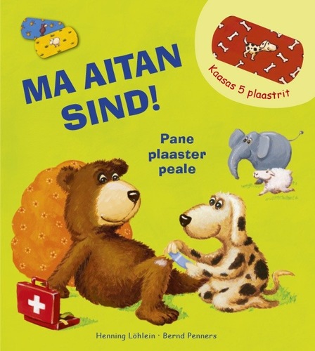 Ma aitan sind! Pane plaaster peale