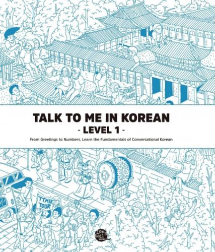 Talk To Me In Korean Level 1 (downloadable Audio Files Included): Includes Downloadable Audio Files