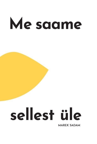 Me saame sellest üle