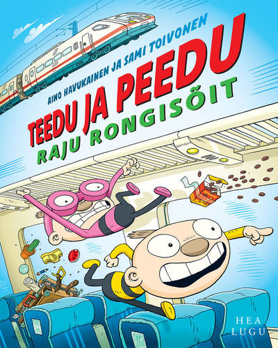 Teedu ja Peedu raju rongisõit