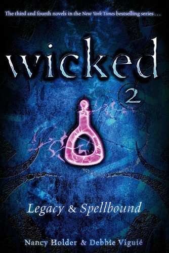Legacy & Spellbound (Wicked #3, #4)