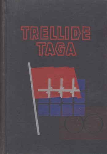 Trellide taga. Mälestusi ja dokumente Eesti kommunistide võitlusest kodanlikus vanglas