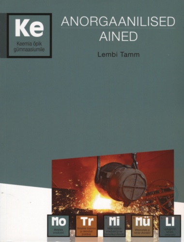 Anorgaanilised ained : Keemia õpik gümnaasiumile