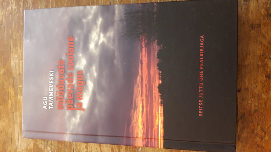 Mööduvate päevade soolane ja magus