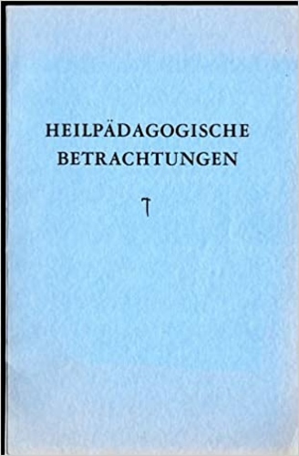 Heilpädagogische Betrachtungen (Ravipedagoogiline vaatlus)