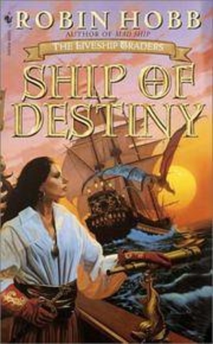 Ship of Destiny [Liveship Traders Trilogy #3]