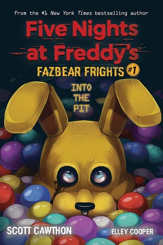 Into the Pit (Five Nights at Freddy´s: Fazbear Frights #1)