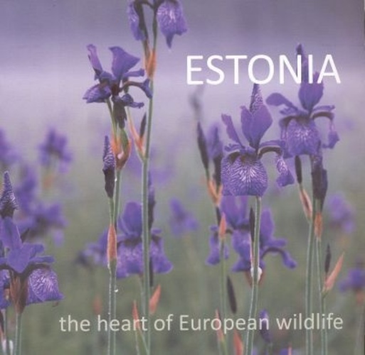 Estonia : the heart of European wildlife