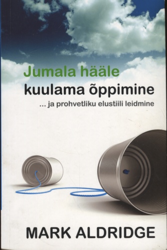 Jumala hääle kuulama õppimine... ja prohvetliku elustiili leidmine