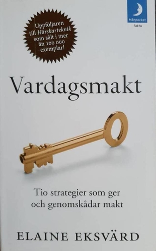 Vardagsmakt. Tio strategier som ger och genomskådar makt