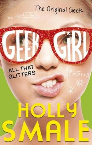 All That Glitters (Geek Girl, Book 4)
